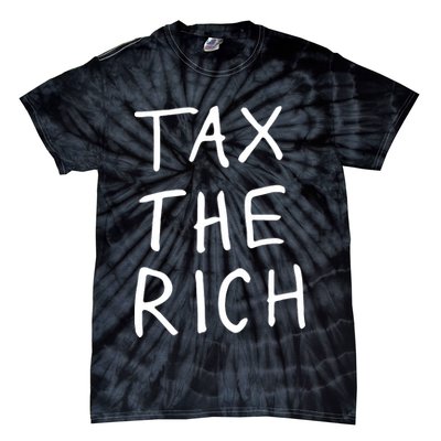 Tax The Rich Tie-Dye T-Shirt