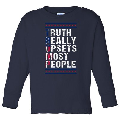 Trump Truth Really Upset Most People Trump 2024 America Flag Toddler Long Sleeve Shirt