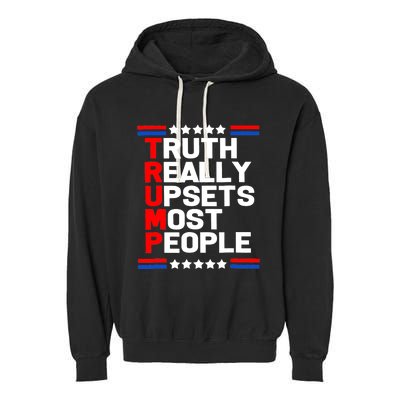 Trump Truth Really Upset Most People Trump 2024 America Flag Garment-Dyed Fleece Hoodie