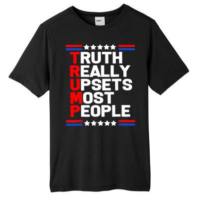 Trump Truth Really Upset Most People Trump 2024 America Flag Tall Fusion ChromaSoft Performance T-Shirt