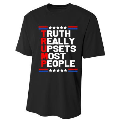 Trump Truth Really Upset Most People Trump 2024 America Flag Performance Sprint T-Shirt