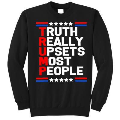 Trump Truth Really Upset Most People Trump 2024 America Flag Tall Sweatshirt