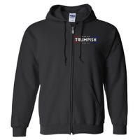 Trumpish Full Zip Hoodie