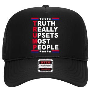 Trump Truth Really Upsets Most People High Crown Mesh Back Trucker Hat