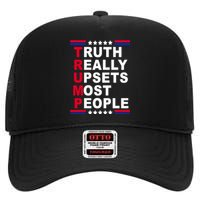 Trump Truth Really Upsets Most People High Crown Mesh Back Trucker Hat