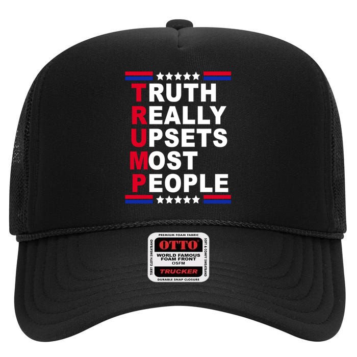 Trump Truth Really Upsets Most People High Crown Mesh Back Trucker Hat