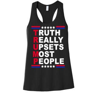 Trump Truth Really Upsets Most People Women's Racerback Tank