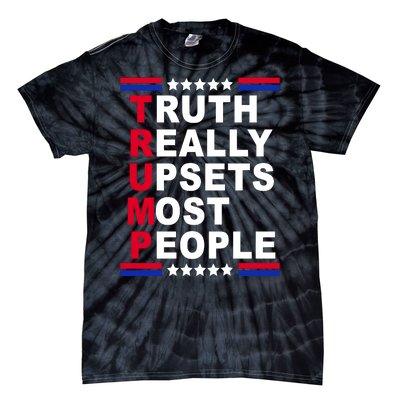 Trump Truth Really Upsets Most People Tie-Dye T-Shirt