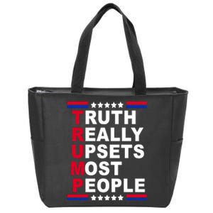 Trump Truth Really Upsets Most People Zip Tote Bag