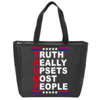 Trump Truth Really Upsets Most People Zip Tote Bag