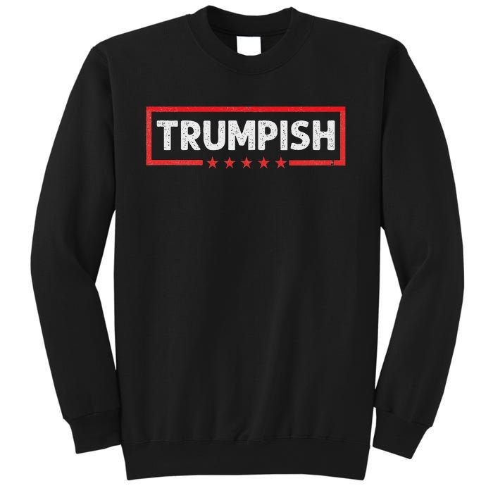 Trumpish Sweatshirt