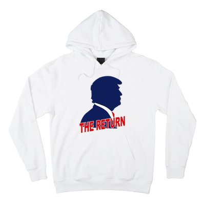 Trump The Return Hoodie