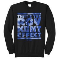 Thats The Roy Kent Effect Text Fill Sweatshirt