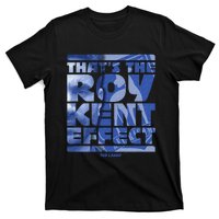 Thats The Roy Kent Effect Text Fill T-Shirt