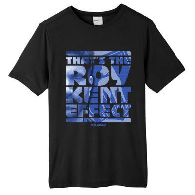 Thats The Roy Kent Effect Text Fill Tall Fusion ChromaSoft Performance T-Shirt