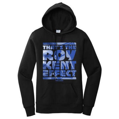 Thats The Roy Kent Effect Text Fill Women's Pullover Hoodie