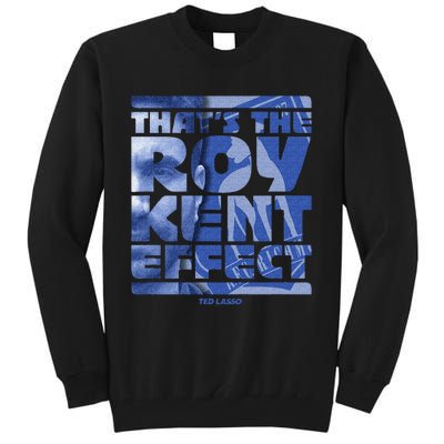 Thats The Roy Kent Effect Text Fill Tall Sweatshirt