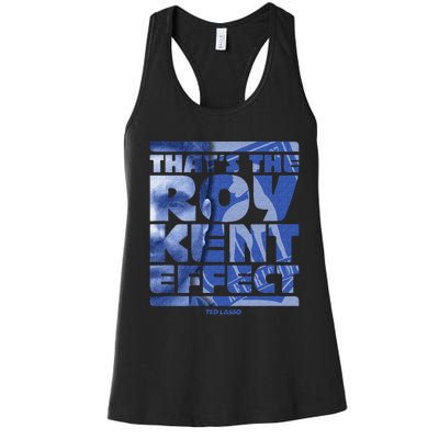 Thats The Roy Kent Effect Text Fill Women's Racerback Tank