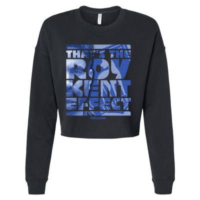 Thats The Roy Kent Effect Text Fill Cropped Pullover Crew