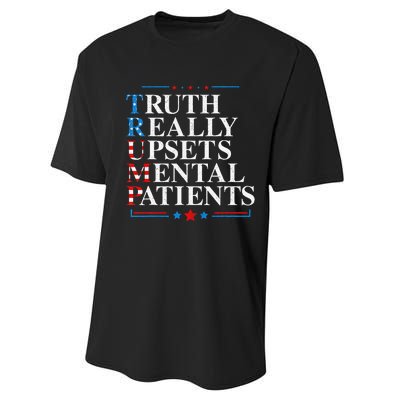 Trump Truth Really Upsets Mental Patients Pro Trump 2024 Performance Sprint T-Shirt