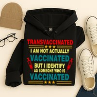 Transvaccinated Hoodie