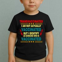 Transvaccinated Toddler T-Shirt