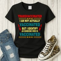 Transvaccinated Womens T-Shirt