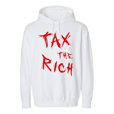 Tax The Rich AOC Quote Garment-Dyed Fleece Hoodie