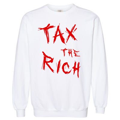 Tax The Rich AOC Quote Garment-Dyed Sweatshirt