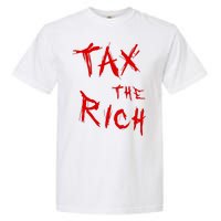 Tax The Rich AOC Quote Garment-Dyed Heavyweight T-Shirt