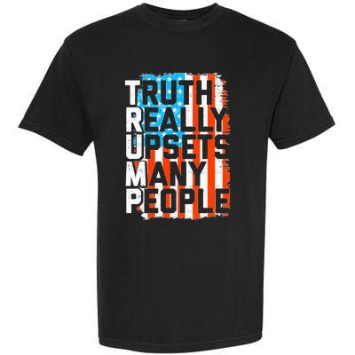 Trump Truth Really Upsets Many People US Flag Funny Garment-Dyed Heavyweight T-Shirt