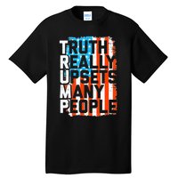 Trump Truth Really Upsets Many People US Flag Funny Tall T-Shirt