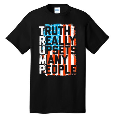 Trump Truth Really Upsets Many People US Flag Funny Tall T-Shirt