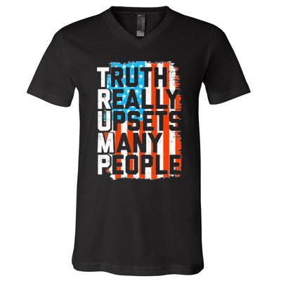 Trump Truth Really Upsets Many People US Flag Funny V-Neck T-Shirt