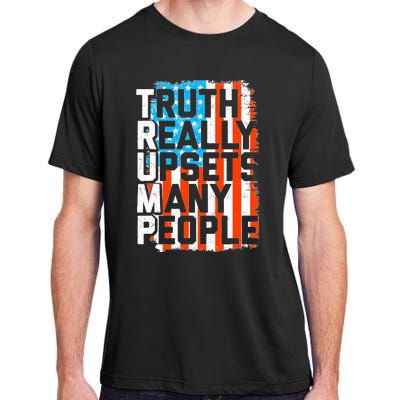 Trump Truth Really Upsets Many People US Flag Funny Adult ChromaSoft Performance T-Shirt