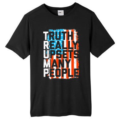 Trump Truth Really Upsets Many People US Flag Funny Tall Fusion ChromaSoft Performance T-Shirt