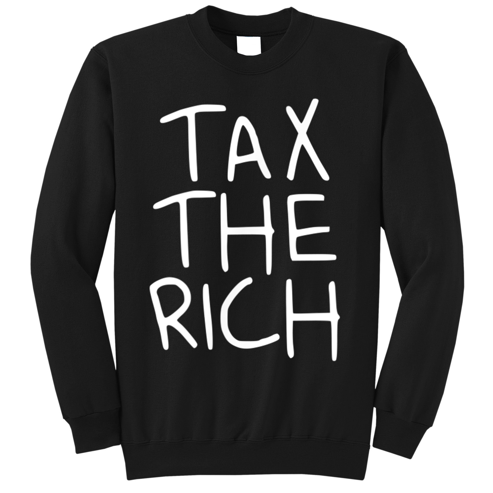 Tax The Rich Sweatshirt