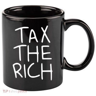 Tax The Rich 11oz C Handle Ceramic Mug