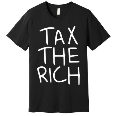 Tax The Rich Premium T-Shirt
