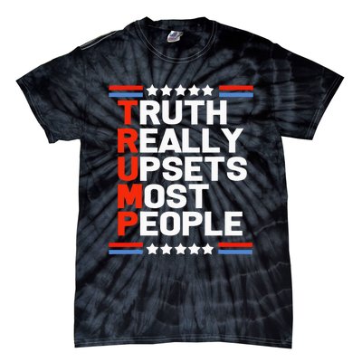 Trump Truth Really Upsets Most People Tie-Dye T-Shirt