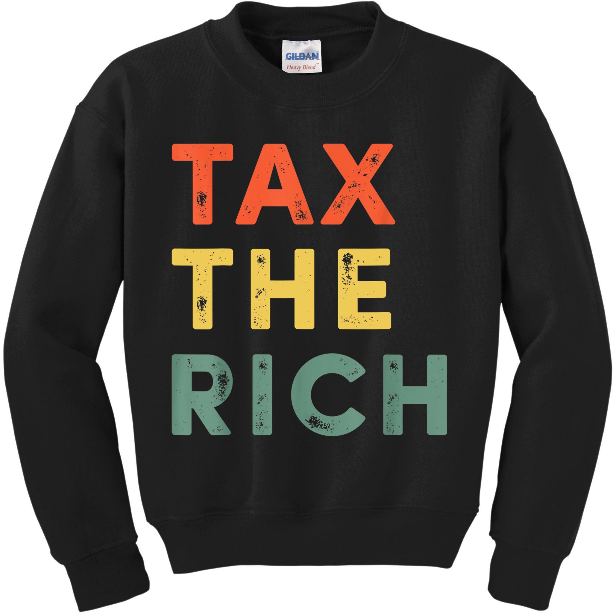 Taxing The Rich Fair Taxation AntiCapitalist Tax The Rich Kids Sweatshirt
