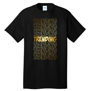 Trending Tall T-Shirt