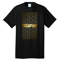 Trending Tall T-Shirt