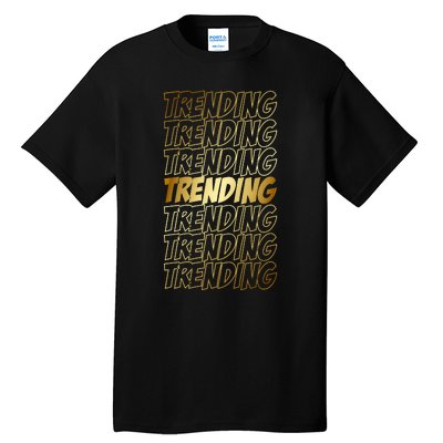 Trending Tall T-Shirt