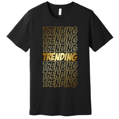 Trending Premium T-Shirt