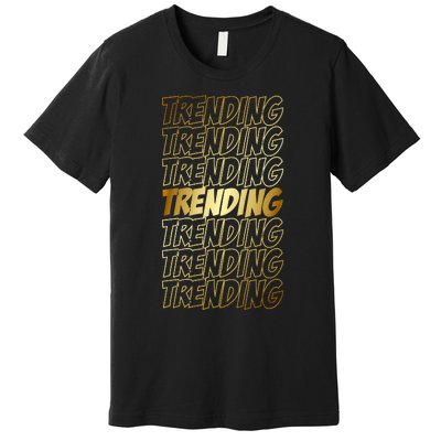 Trending Premium T-Shirt