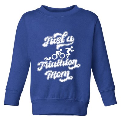 Triathlon Triathlete Running Swimming Just A Triathlon Mom Gift Toddler Sweatshirt