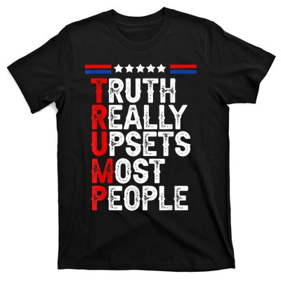 Trump Truth Really Upset Most People Trump 2024 America Flag T-Shirt