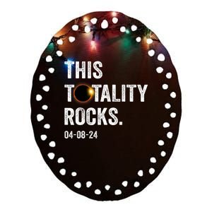 This Totality Rocks Funny Total Solar Eclipse April 8 2024 Ceramic Oval Ornament