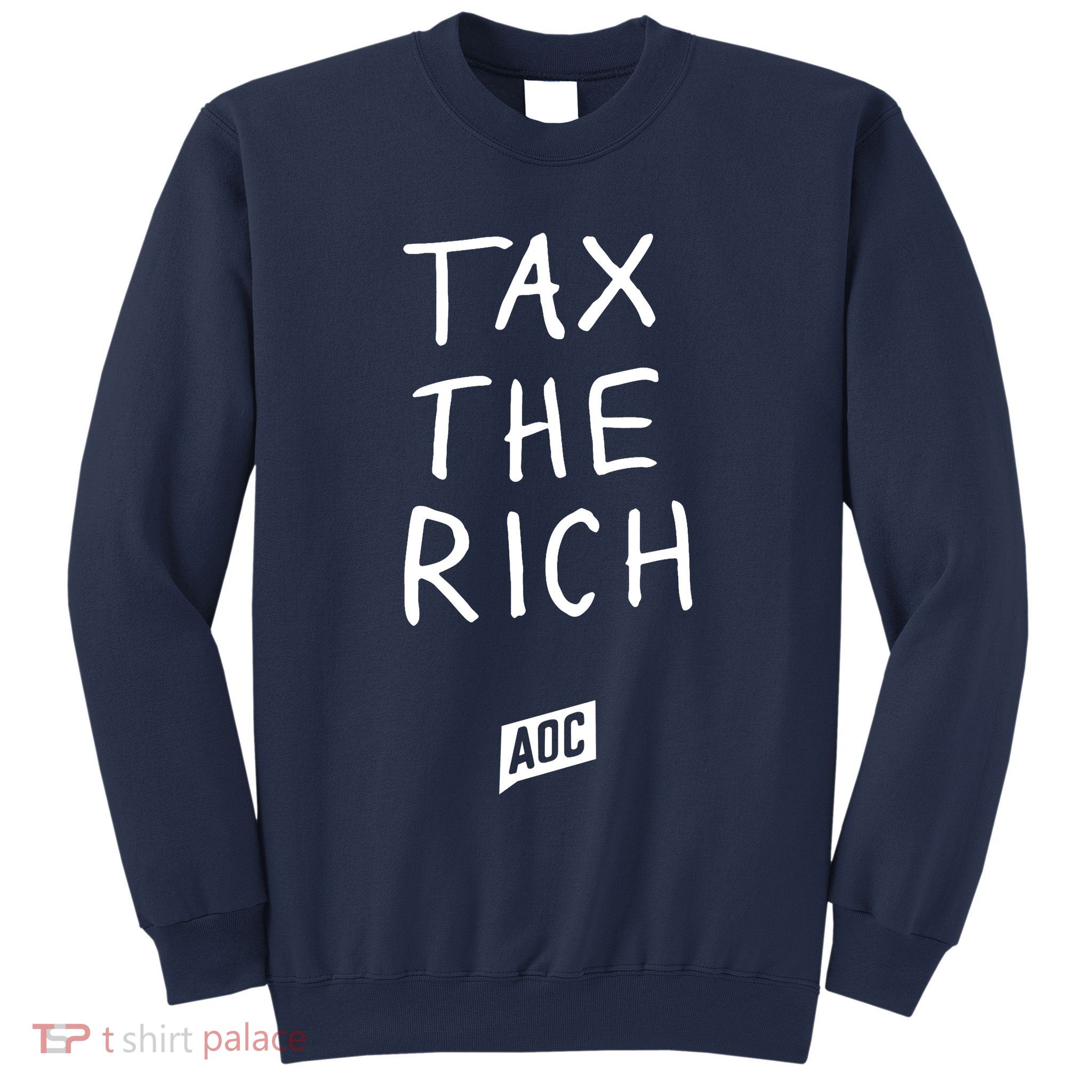 Tax The Rich AOC Sweatshirt